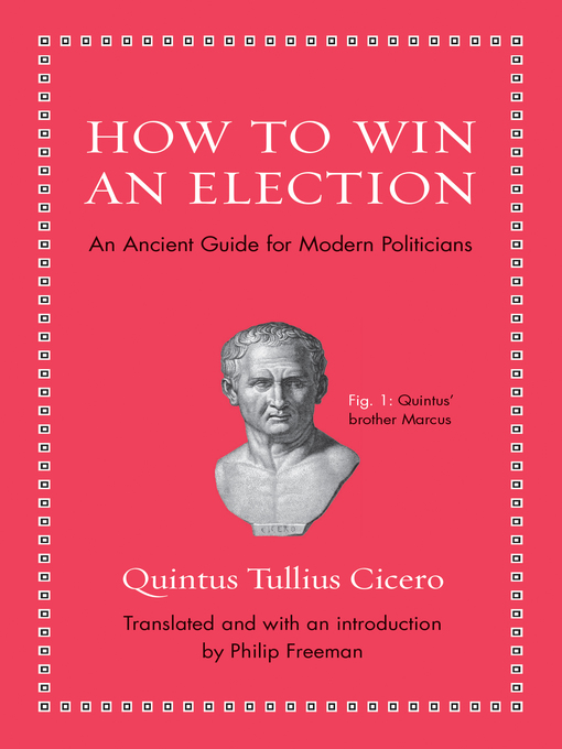 Title details for How to Win an Election by Quintus Tullius Cicero - Wait list
